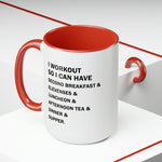Load image into Gallery viewer, I Workout So I Can Have...Two-Tone Coffee Mug, 15oz

