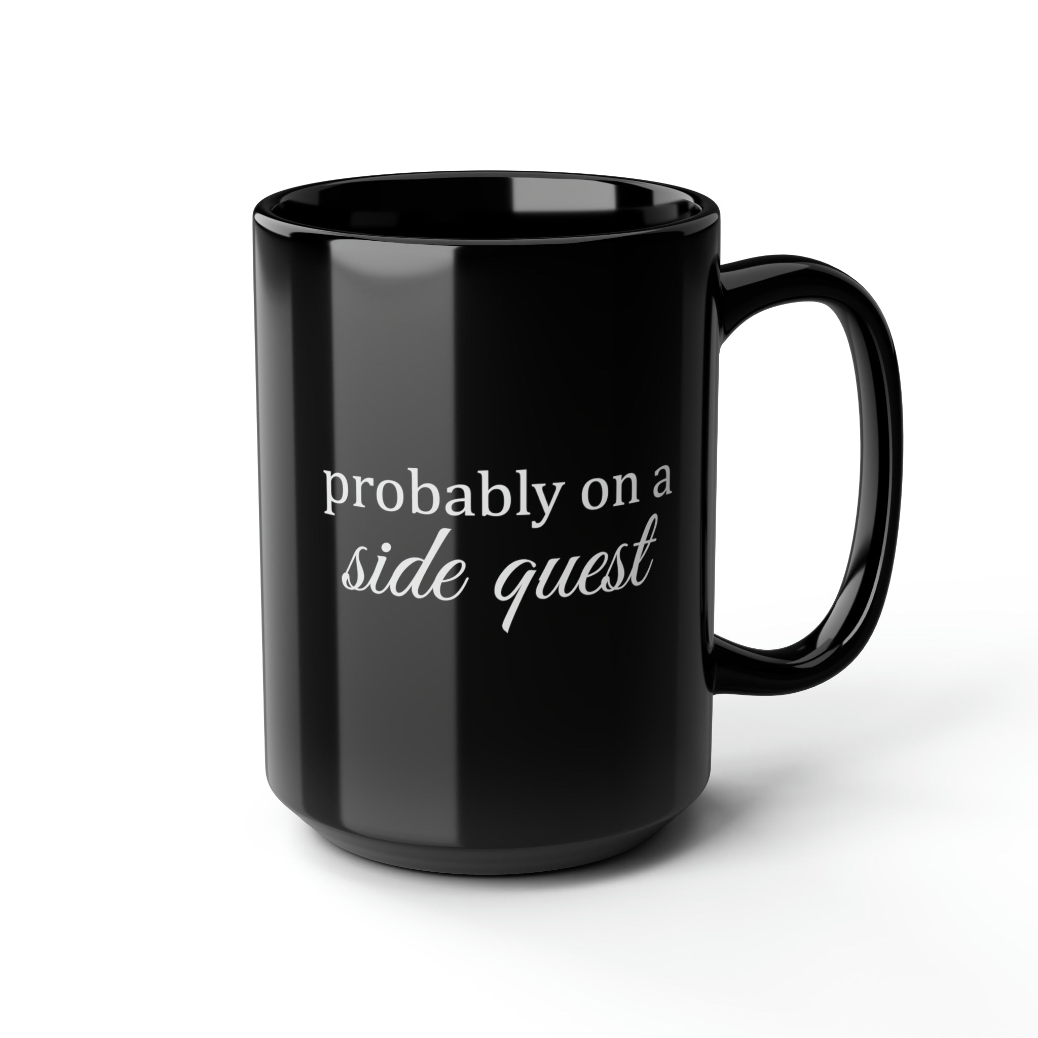 Probably on a Side Quest Mug, 15oz, Fantasy Mug, Gift for Gamers, Gamer Mug