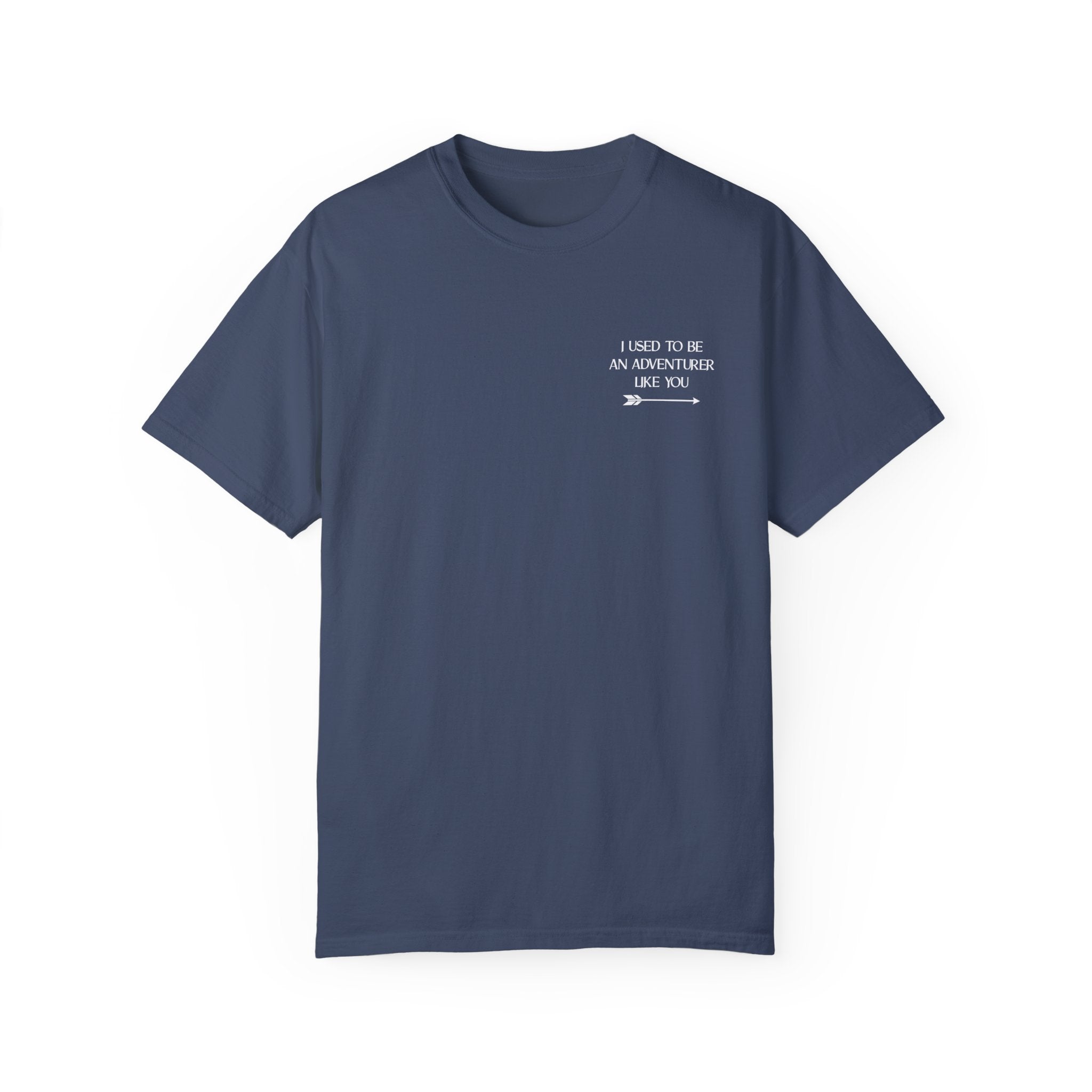 I Used to be an Adventurer - Comfort Colors 1717 T-shirt