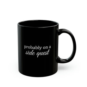 Probably on a Side Quest Mug, 11oz, Gamer Coffee Cup, Fantasy Mug, Mug for Gamers