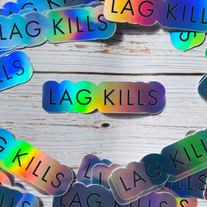 Lag Kills Holo Sticker, Laptop Sticker, Skateboard Sticker, Gamer Sticker, Gift for Gamers