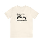 Load image into Gallery viewer, Dad by Day Gamer by Night T-Shirt | Gift for Gamers, Gamer Shirt, Nerdy Gifts, Gift for Dad
