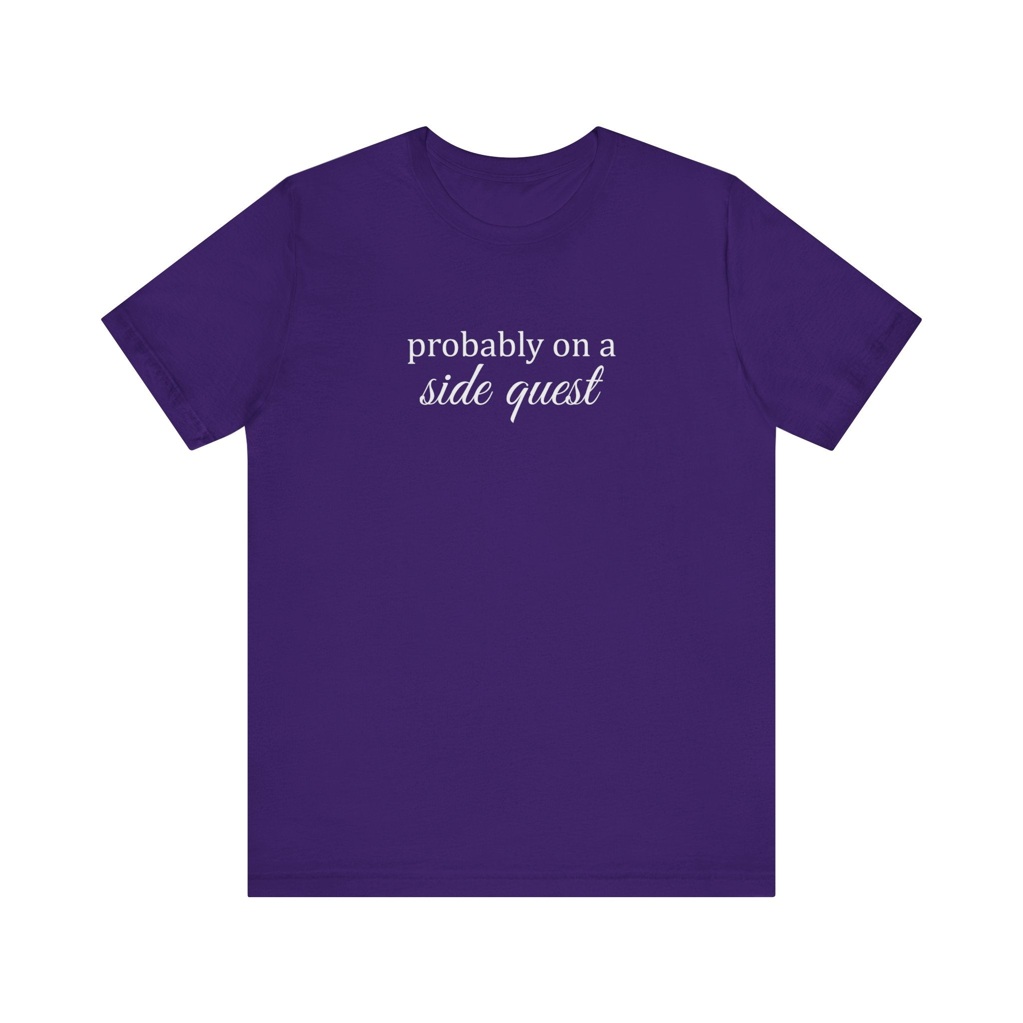 Probably On A Side Quest T-Shirt, Gift for Gamers, Gamer Shirt