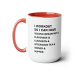 Load image into Gallery viewer, I Workout So I Can Have...Two-Tone Coffee Mug, 15oz
