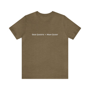 Side Quests > Main Quest T-Shirt | Gift for Gamers, Gamer Shirt, Nerdy Gifts, Video Gamer T-Shirt