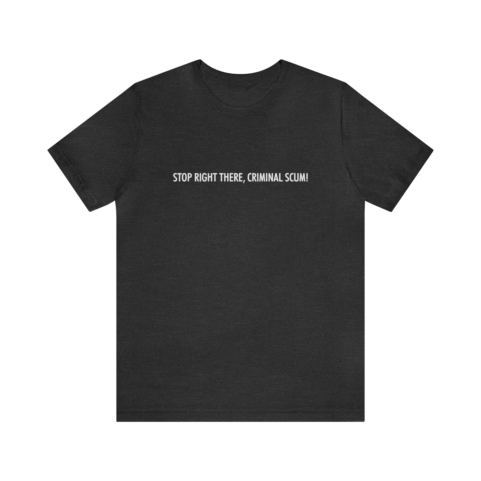 Stop Right There Criminal T-Shirt | Gift for Gamers, Gamer Shirt, Nerdy Gifts, Video Gamer T-Shirt