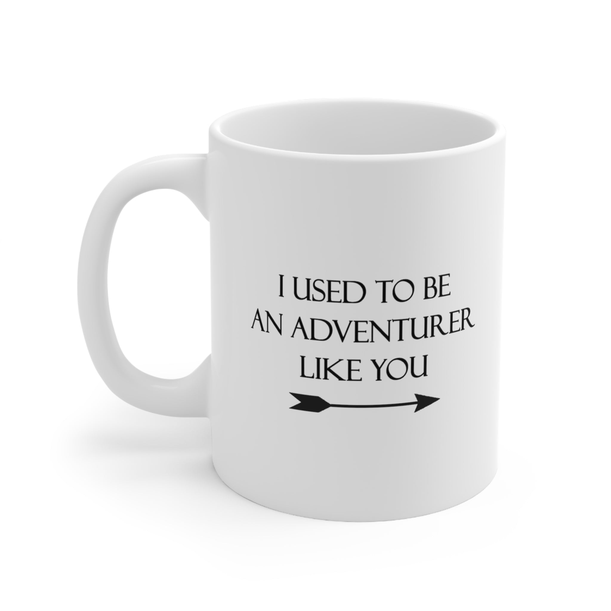 I Used to Be an Adventurer Like You Mug 11oz - Gamer Mug, Gift for Gamer