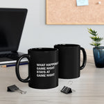 Load image into Gallery viewer, What Happens at Game Night Stays at Game Night Mug 11 oz, Nerdy Gift, Funny Gift
