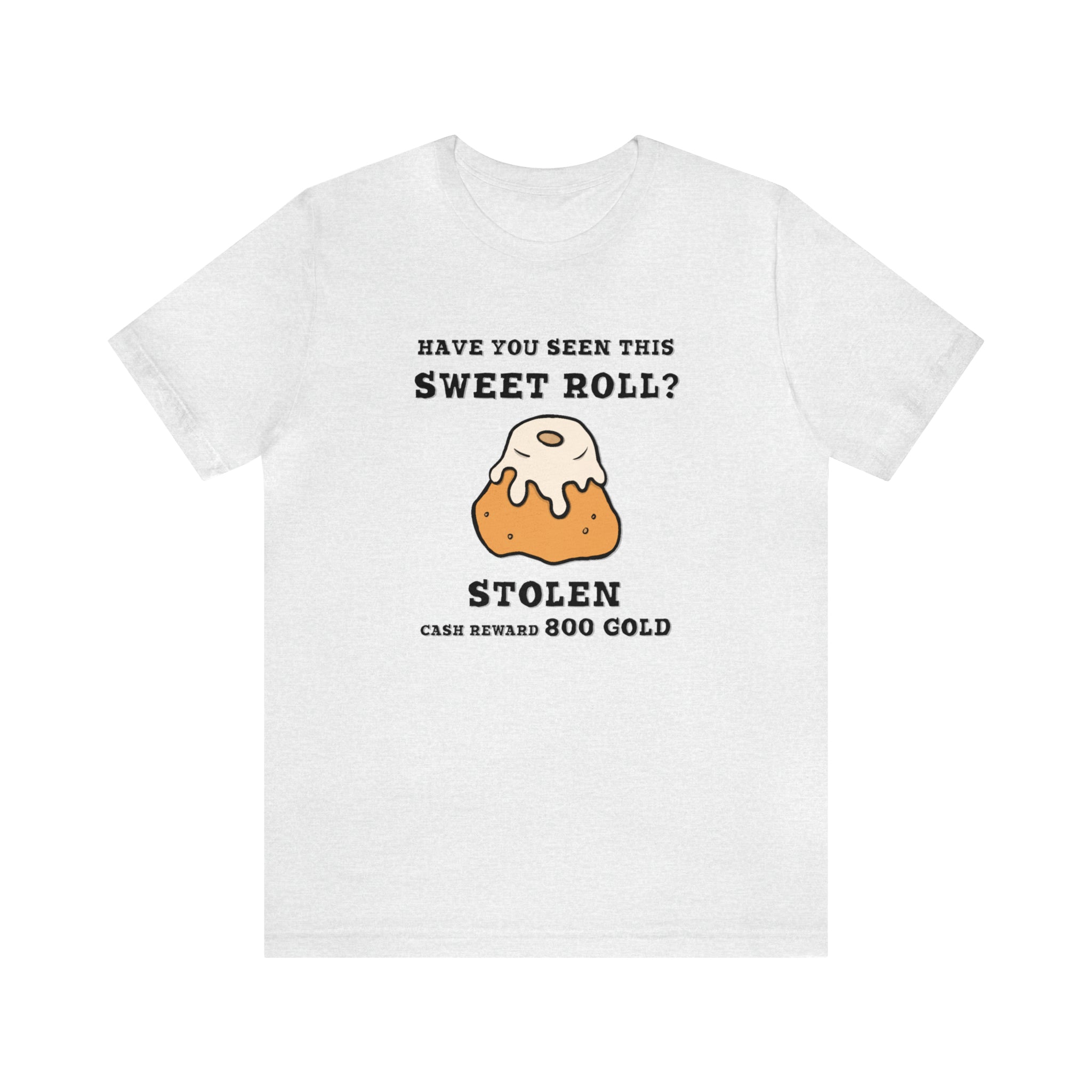 Stolen Sweet Roll T-Shirt | Gift for Gamers, Gamer Shirt, Nerdy Gifts, Video Gamer T-Shirt