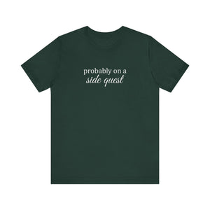 Probably On A Side Quest T-Shirt, Gift for Gamers, Gamer Shirt