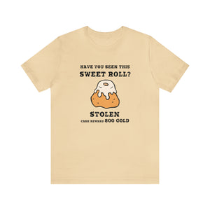 Stolen Sweet Roll T-Shirt | Gift for Gamers, Gamer Shirt, Nerdy Gifts, Video Gamer T-Shirt