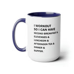 Load image into Gallery viewer, I Workout So I Can Have...Two-Tone Coffee Mug, 15oz
