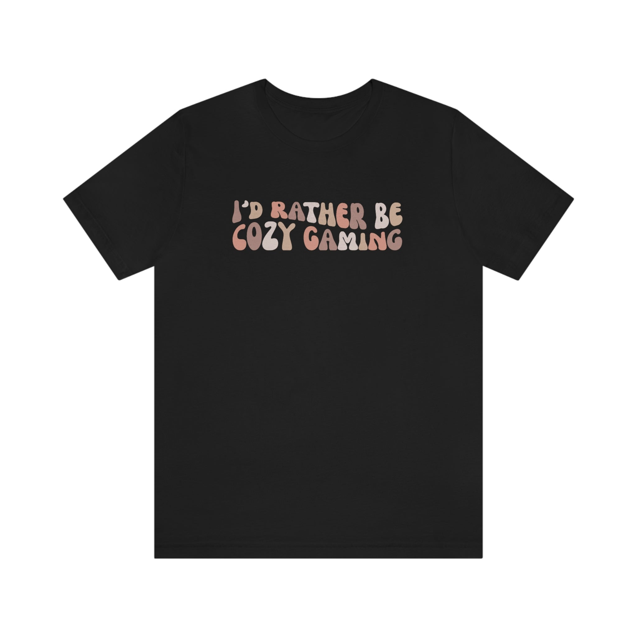 I'd Rather Be Cozy Gaming T-shirt - Gaming Shirt - Gift for Gamers - Short Sleeve