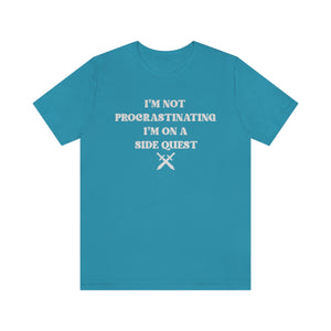 I'm Not Procrastinating I'm On A Side Quest T-Shirt  |  Gift for Gamers  |  Gamer Shirt