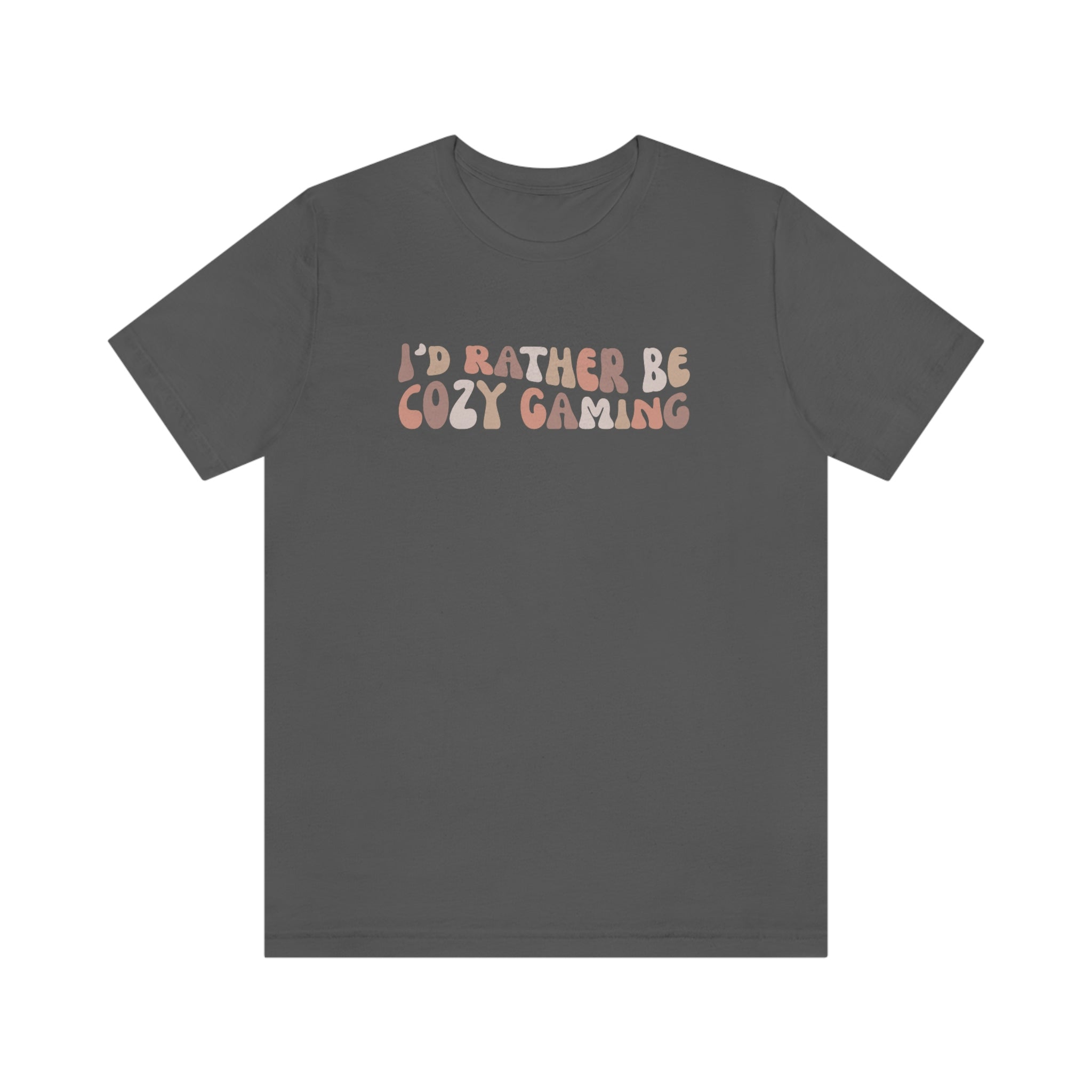 I'd Rather Be Cozy Gaming T-shirt - Gaming Shirt - Gift for Gamers - Short Sleeve